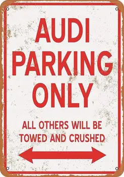 Audi Parkering KUN Metal Væg Tegn Tin Advarsel Hængende Tegn Vintage Plak Kunst Plakat Maleri Kendte Værftet Have Døren Bar